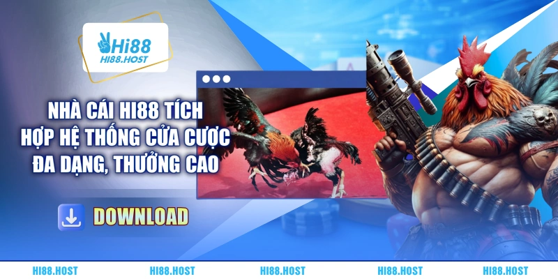 Nhà cái HI88 tích hợp hệ thống cửa cược đa dạng, thưởng cao