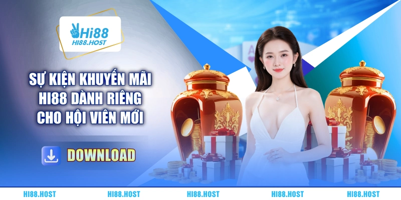 Sự kiện khuyến mãi HI88 dành riêng cho hội viên mới