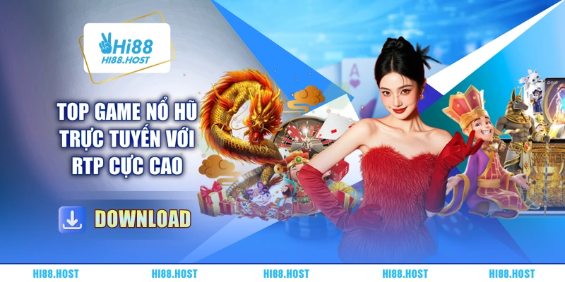 Top game nổ hũ trực tuyến với RTP cực cao